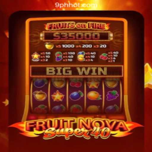 Unveiling FruitNovaSuper40 at 9PH.COM: A Fresh Experience in Online Casino Gaming in the Philippines