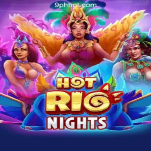 Exploring the Thrills of HotRioNights: A 9PH.COM Online Casino Game for Enthusiasts