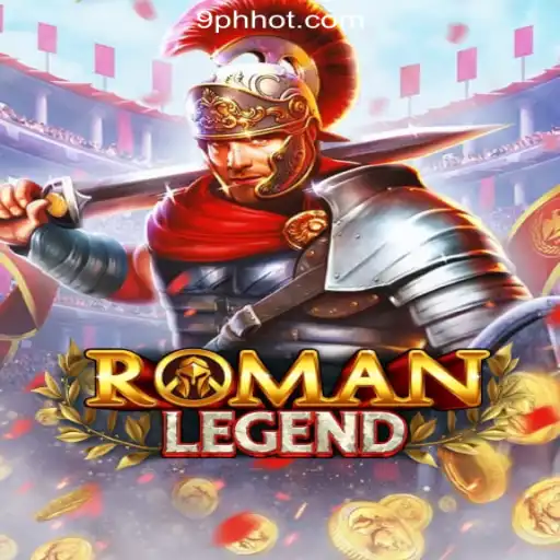 RomanLegend: A Thrilling Adventure at 9PH.COM Online Casino Philippines